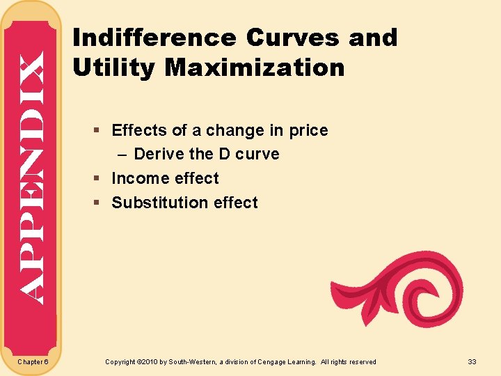 Appendix Chapter 6 Indifference Curves and Utility Maximization § Effects of a change in