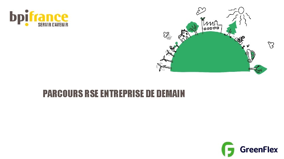 PARCOURS RSE ENTREPRISE DE DEMAIN Webinaire du 05 Septembre 2018 