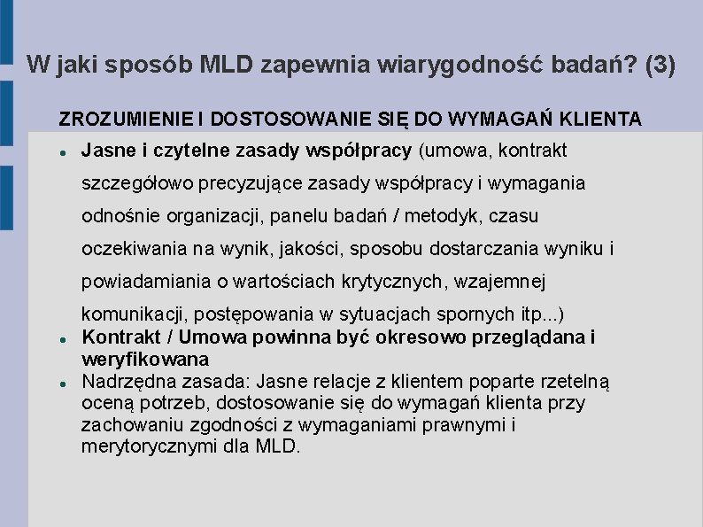 W jaki sposób MLD zapewnia wiarygodność badań? (3) ZROZUMIENIE I DOSTOSOWANIE SIĘ DO WYMAGAŃ