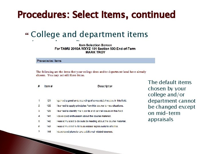 Procedures: Select Items, continued College and department items (preselected) The default items chosen by