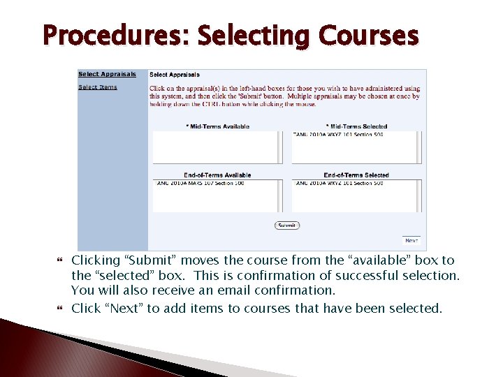 Procedures: Selecting Courses Clicking “Submit” moves the course from the “available” box to the