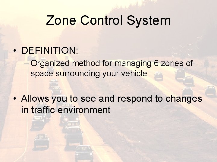 Zone Control System • DEFINITION: – Organized method for managing 6 zones of space