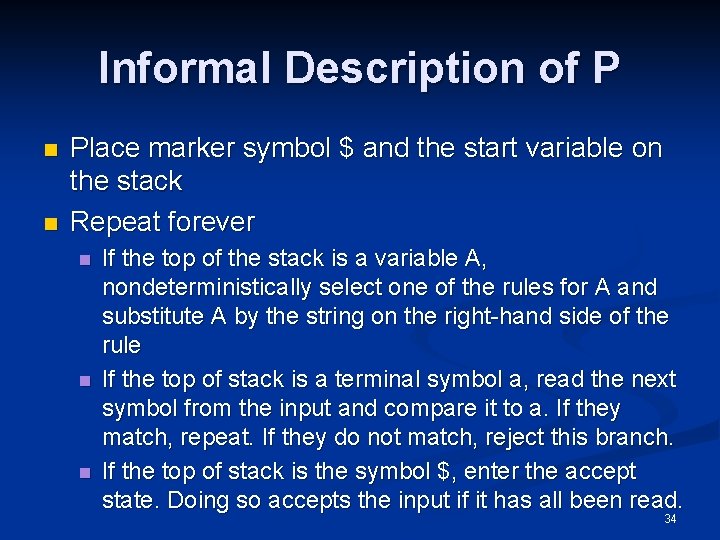 Informal Description of P n n Place marker symbol $ and the start variable