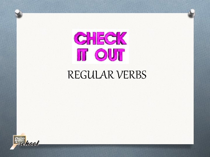 REGULAR VERBS 