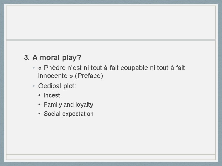 3. A moral play? • « Phèdre n’est ni tout à fait coupable ni