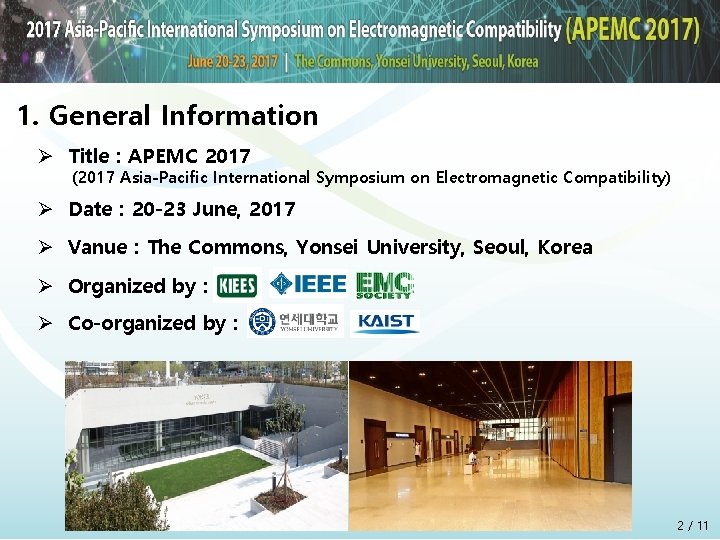 1. General Information Ø Title : APEMC 2017 (2017 Asia-Pacific International Symposium on Electromagnetic