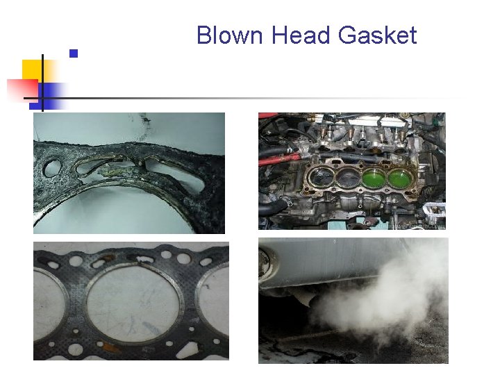 n Blown Head Gasket 
