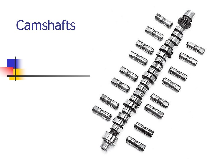 Camshafts 