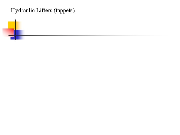 Hydraulic Lifters (tappets) 