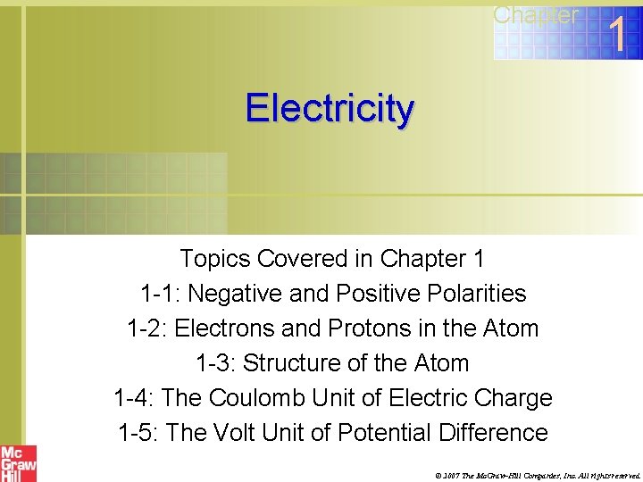 Chapter 1 Electricity Topics Covered in Chapter 1 1 -1: Negative and Positive Polarities