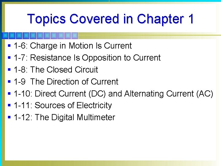 Topics Covered in Chapter 1 § § § § 1 -6: Charge in Motion