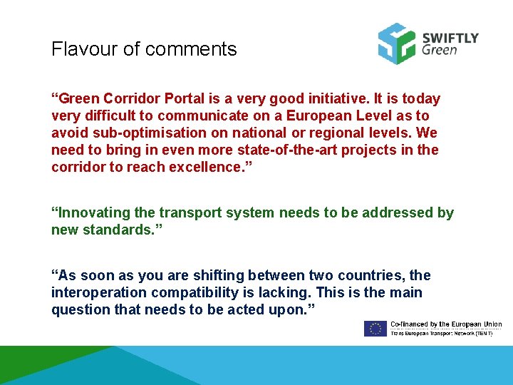 Flavour of comments “Green Corridor Portal is a very good initiative. It is today