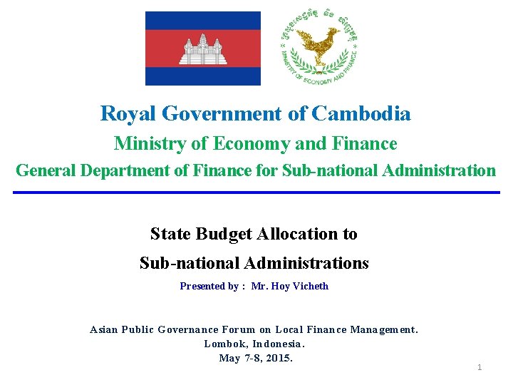 Royal Government of Cambodia Ministry of Economy and Finance General Department of Finance for