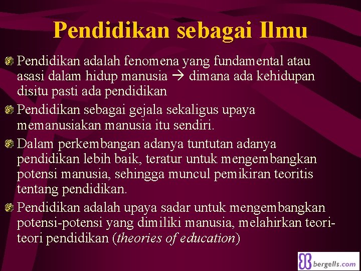 Pendidikan sebagai Ilmu Pendidikan adalah fenomena yang fundamental atau asasi dalam hidup manusia dimana