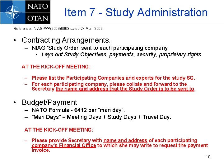 Item 7 - Study Administration Reference: NIAG-WP(2006)0003 dated 24 April 2006 • Contracting Arrangements.