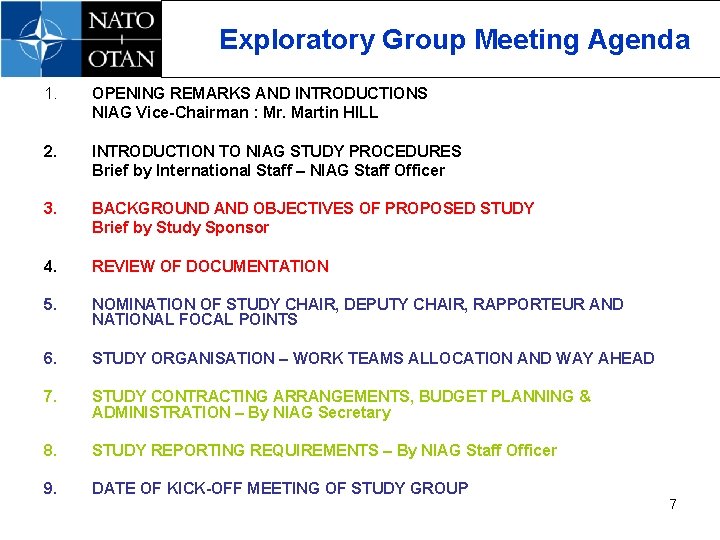 Exploratory Group Meeting Agenda 1. OPENING REMARKS AND INTRODUCTIONS NIAG Vice-Chairman : Mr. Martin