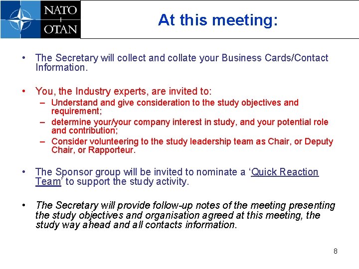 At this meeting: • The Secretary will collect and collate your Business Cards/Contact Information.