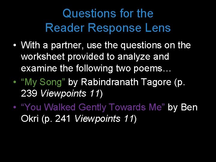 Questions for the Reader Response Lens • With a partner, use the questions on