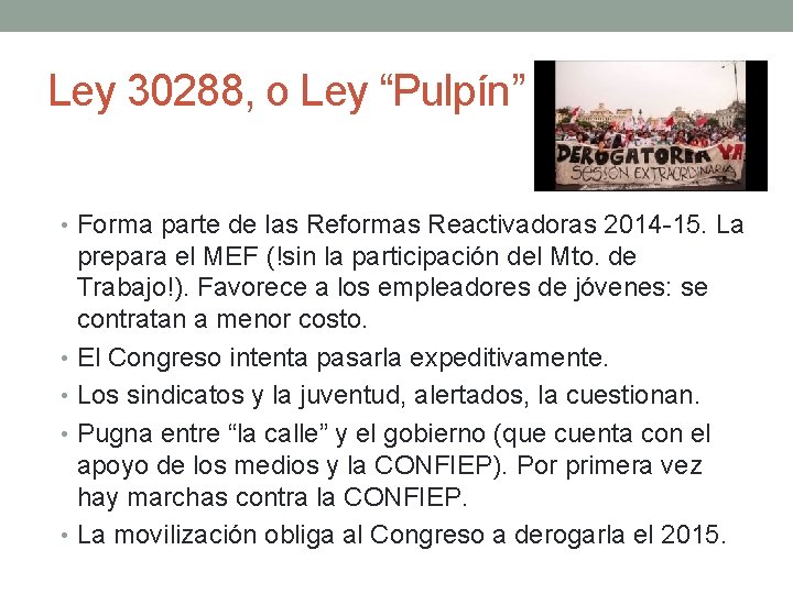 Ley 30288, o Ley “Pulpín” • Forma parte de las Reformas Reactivadoras 2014 -15.