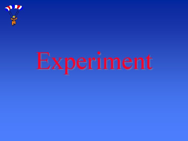 Experiment 