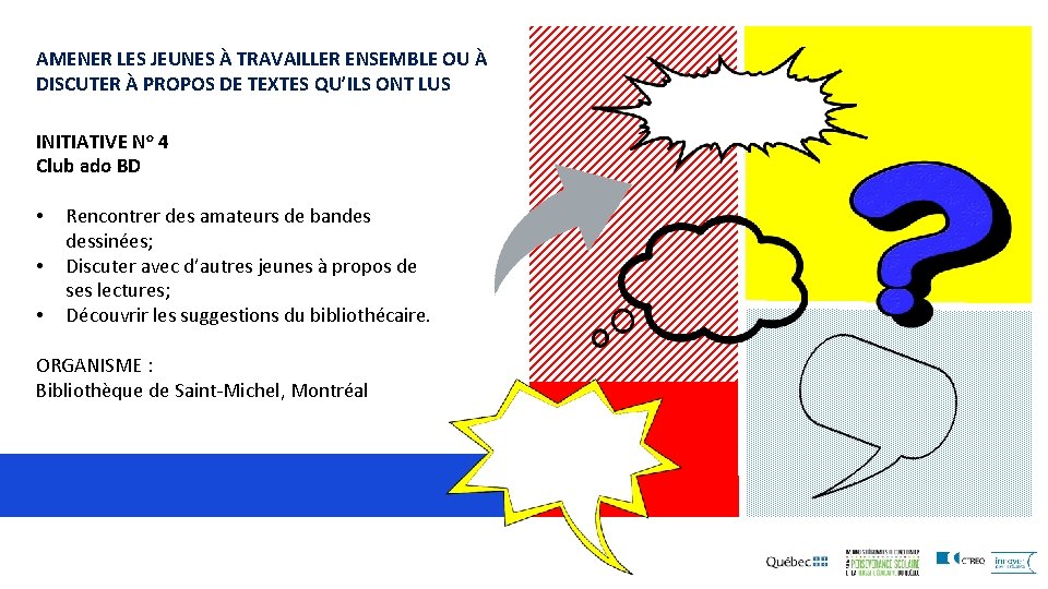 AMENER LES JEUNES À TRAVAILLER ENSEMBLE OU À DISCUTER À PROPOS DE TEXTES QU’ILS