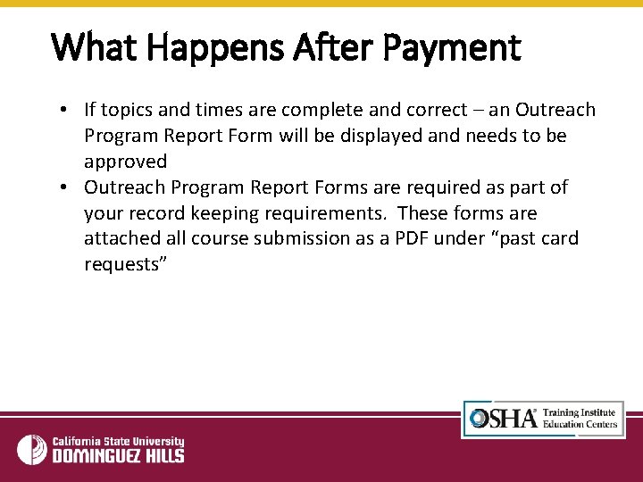 What Happens After Payment • If topics and times are complete and correct –