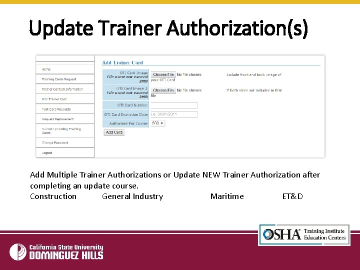 Update Trainer Authorization(s) Add Multiple Trainer Authorizations or Update NEW Trainer Authorization after completing