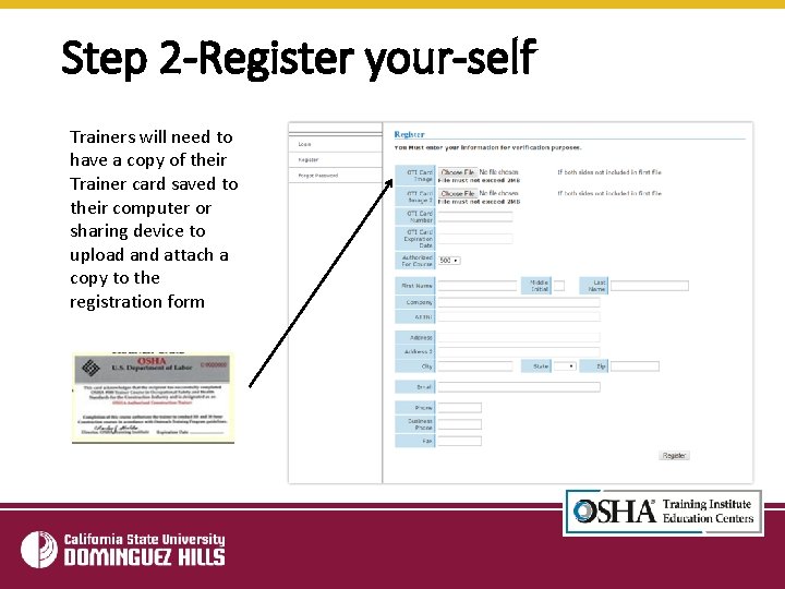 Step 2 -Register your-self Trainers will need to have a copy of their Trainer