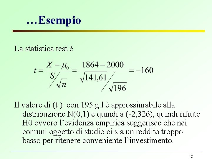 …Esempio La statistica test è Il valore di (t ) con 195 g. l