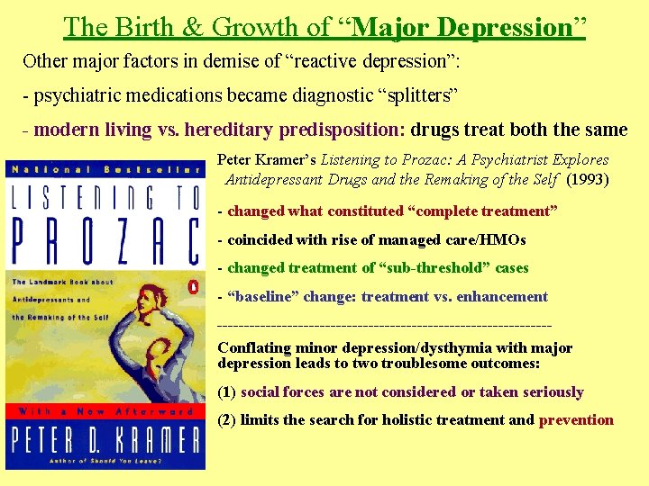 The Birth & Growth of “Major Depression” Other major factors in demise of “reactive