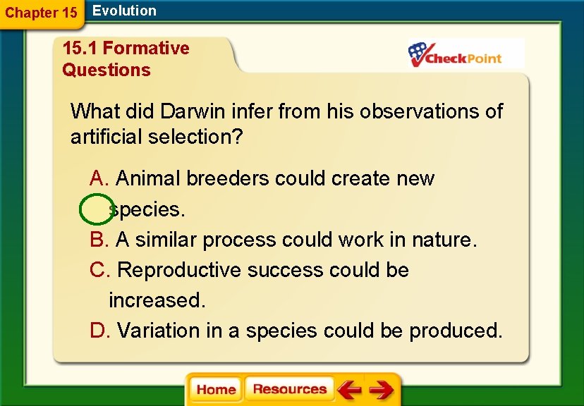 Chapter 15 Evolution 15. 1 Formative Questions What did Darwin infer from his observations