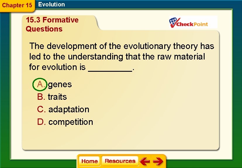 Chapter 15 Evolution 15. 3 Formative Questions The development of the evolutionary theory has