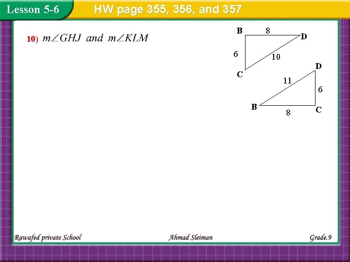 Lesson 5 -6 10) HW page 355, 356, and 357 B 8 6 D