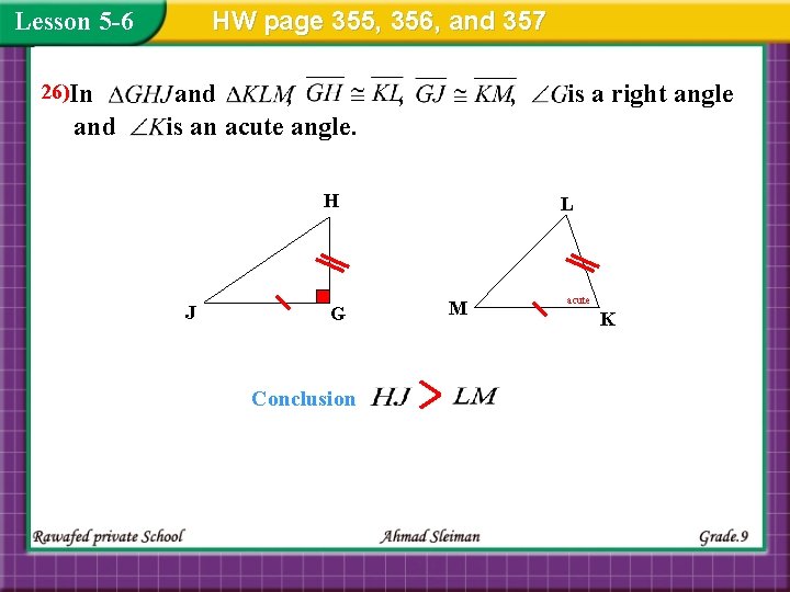 HW page 355, 356, and 357 Lesson 5 -6 26)In and , is an