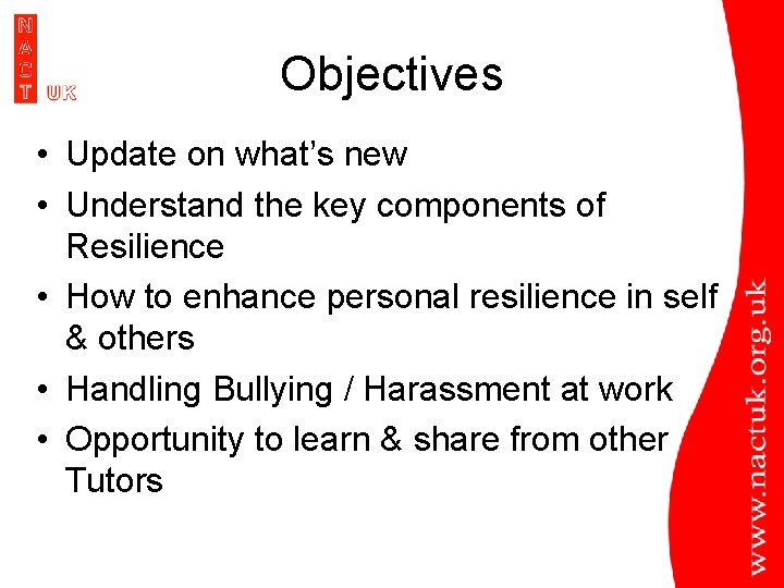 Objectives • Update on what’s new • Understand the key components of Resilience •