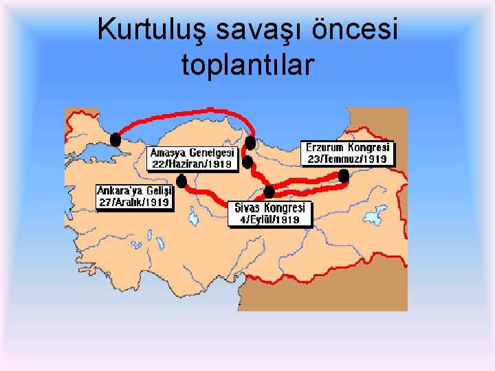 Kurtuluş savaşı öncesi toplantılar 