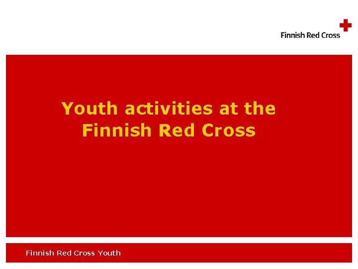 Youth activities at the Finnish Red Cross Youth 