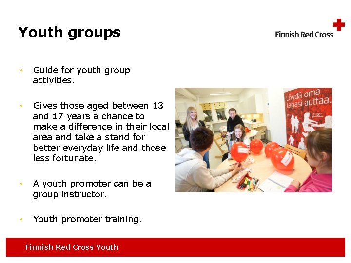 Youth groups • Guide for youth group activities. • Gives those aged between 13