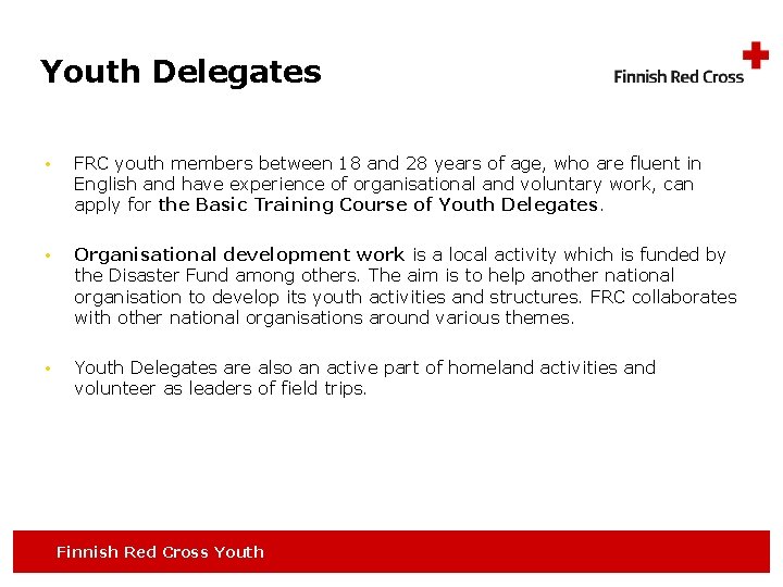 Youth Delegates • FRC youth members between 18 and 28 years of age, who