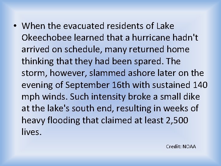  • When the evacuated residents of Lake Okeechobee learned that a hurricane hadn't