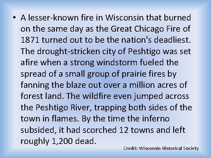  • A lesser-known fire in Wisconsin that burned on the same day as