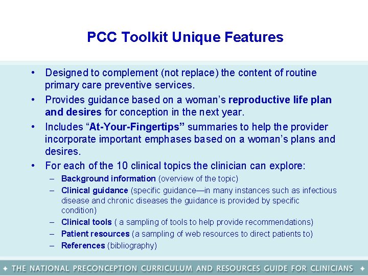 PCC Toolkit Unique Features • Designed to complement (not replace) the content of routine