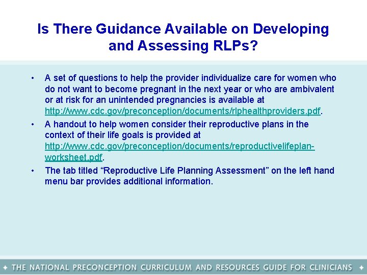 Is There Guidance Available on Developing and Assessing RLPs? • • • A set