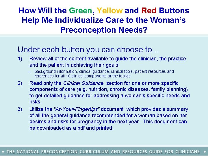 How Will the Green, Yellow and Red Buttons Help Me Individualize Care to the