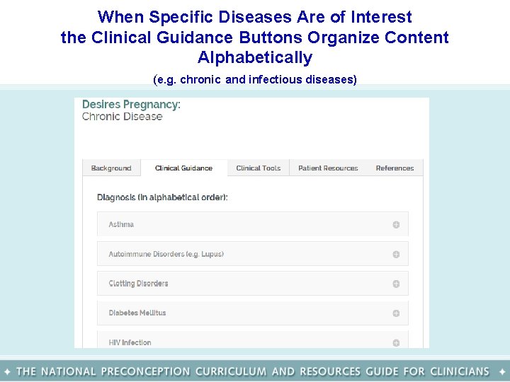 When Specific Diseases Are of Interest the Clinical Guidance Buttons Organize Content Alphabetically (e.