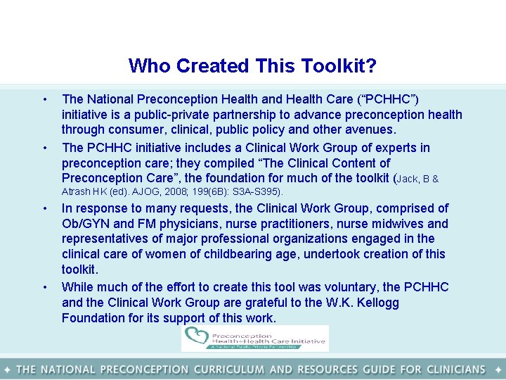 Who Created This Toolkit? • • The National Preconception Health and Health Care (“PCHHC”)