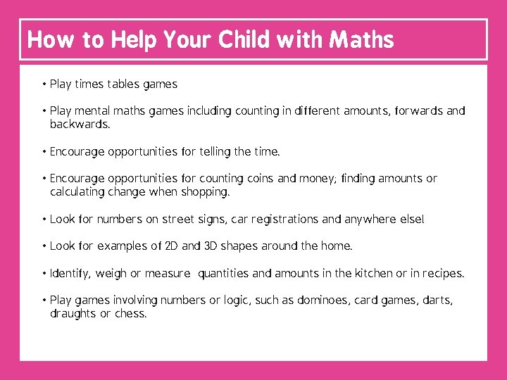 How to Help Your Child with Maths • Play times tables games • Play