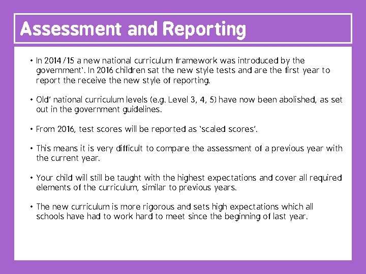 Assessment and Reporting national curriculum (e. g. Level 3, 4, 5) was haveintroduced now