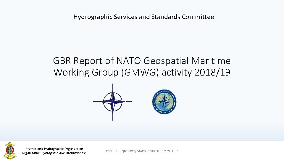 Hydrographic Services and Standards Committee GBR Report of NATO Geospatial Maritime Working Group (GMWG)