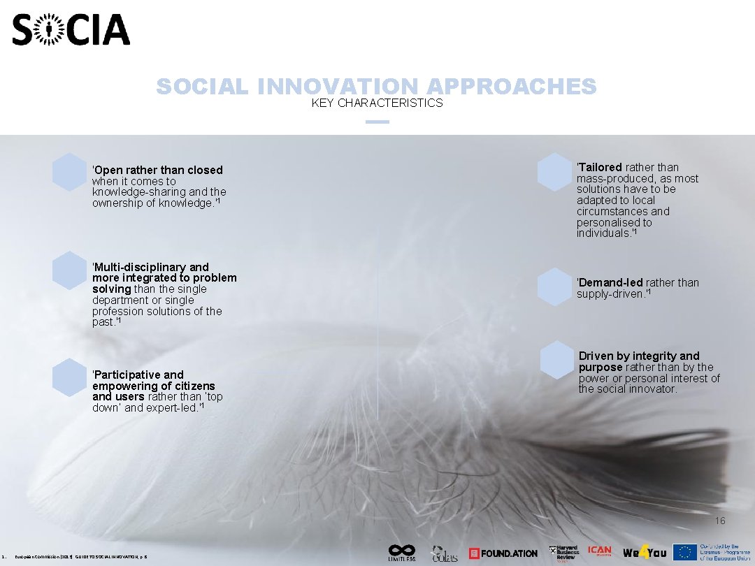 SOCIAL INNOVATION APPROACHES KEY CHARACTERISTICS 'Open rather than closed when it comes to knowledge-sharing